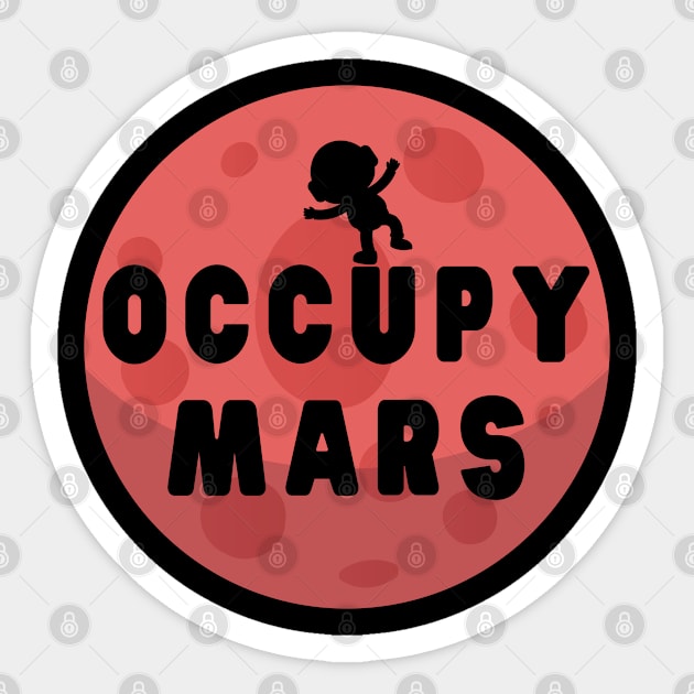 Kids Occupy Mars T-Shirt Awesome Mars Lovers Birthday Gift Sticker by kaza191